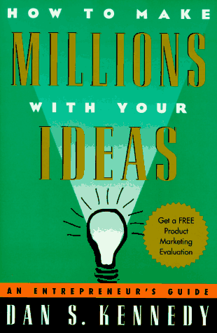 How to Make Millions With Your Ideas