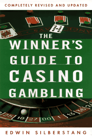 The Winner's Guide to Casino Gambling (Completely Revised and Updated)