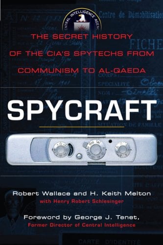 Spycraft: The Secret History of the CIA's Spytechs, from Communism to Al-Qaeda