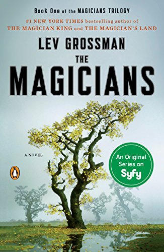 The Magicians (The Magicians Trilogy, Bk. 1)