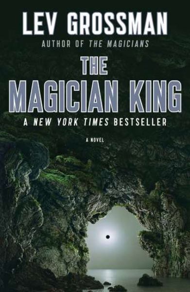 The Magician King ((The Magicians Trilogy, Bk. 2)