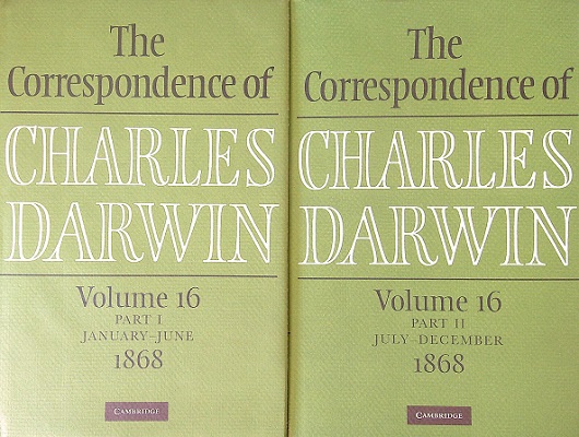The Correspondence of Charles Darwin (Volume 16, Part 1 & 2, January-December 1868)