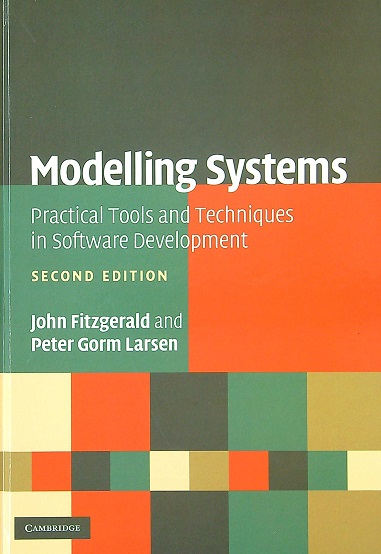 Modelling Systems: Practical Tools and Techniques In Software Development (Second Edition)