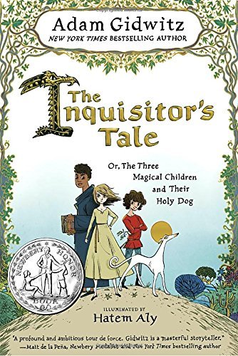 The Inquisitor's Tale: Or, The Three Magical Children and Their Holy Dog