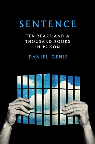 Sentence: Ten Years and a Thousand Books in Prison