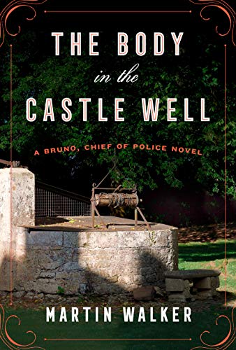 The Body in the Castle Well (Bruno, Chief of Police Series)