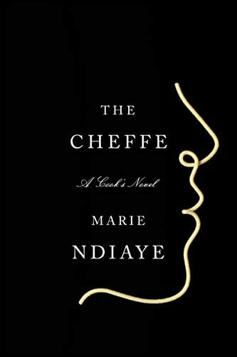 The Cheffe (A Cook's Novel)