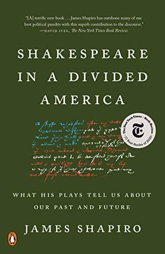 Shakespeare in a Divided America - What His Plays Tell Us About Our Past and Future