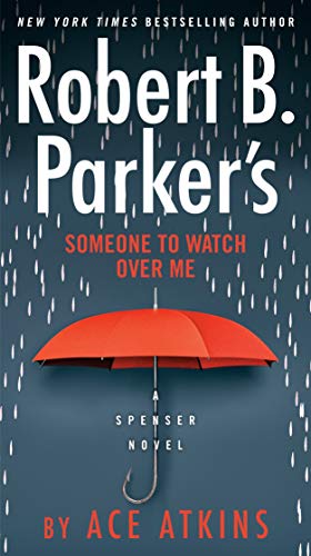 Robert B. Parker's Someone to Watch Over Me (Spenser Series)