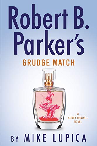 Robert B. Parker's Grudge Match (Sunny Randall Bk. 8)