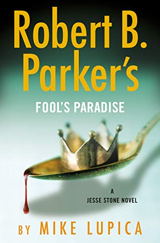 Robert B. Parker's Fool's Paradise (A Jesse Stone Novel, Bk. 19)