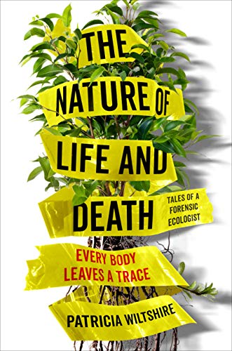 The Nature of Life and Death: Every Body Leaves a Trace