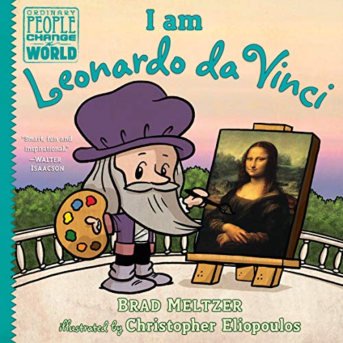 I am Leonardo da Vinci (Ordinary People Change the World)