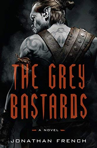 The Grey Bastards (The Lot Lands, Bk.1)