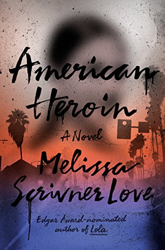 American Heroin (The Lola Vasquez Novels)