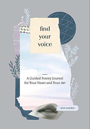 Find Your Voice: A Guided Poetry Journal for Your Heart and Your Art