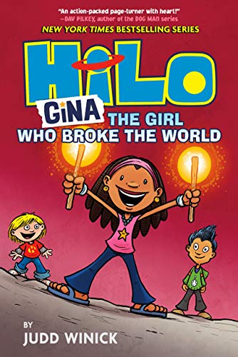 Gina - The Girl Who Broke the World (Hilo, Bk. 7)