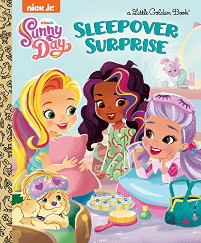 Sunny Day: Sleepover Surprise (Little Golden Book)