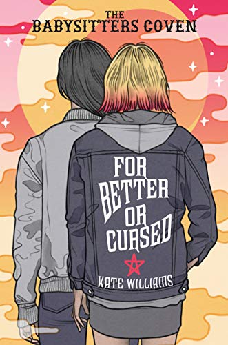 For Better or Cursed (The Babysitters Coven, Bk. 2)