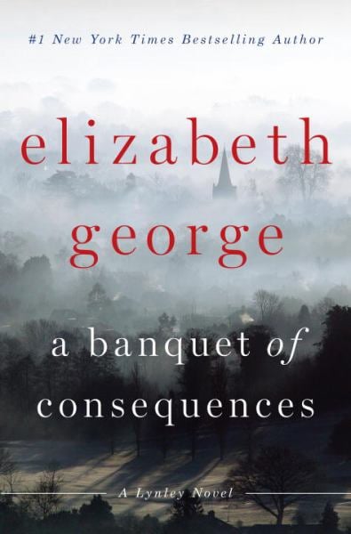 A Banquet of Consequences: A Lynley Novel