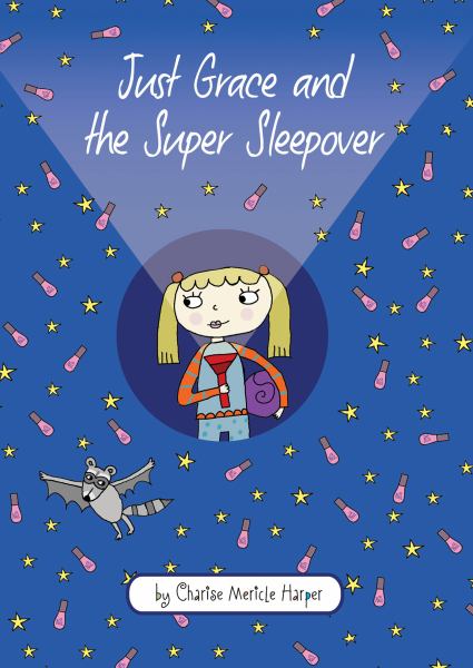 Just Grace and the Super Sleepover (Just Grace, Bk. 11)