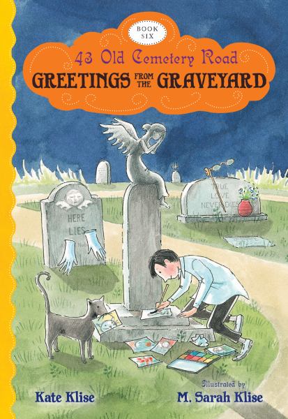 Greetings From The Graveyard (43 Old Cemetery Road, Bk. 6)