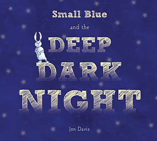 Small Blue and the Deep Dark Night