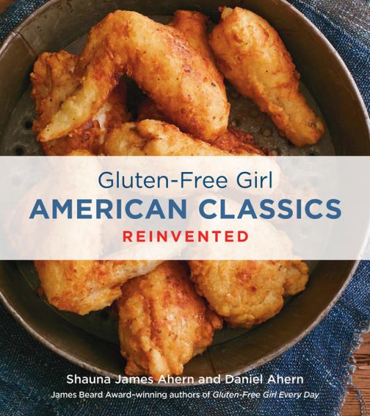 Gluten-Free Girl: American Classics Reinvented