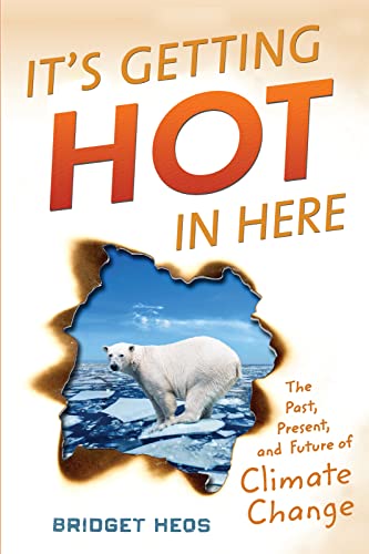 It's Getting Hot In Here: The Past, Present, and Future of Climate Change