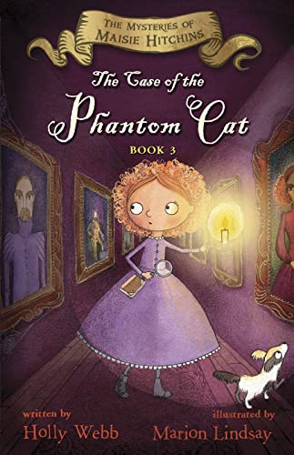 The Case of the Phantom Cat (The Mysteries of Maisie Hitchins, Bk. 3)
