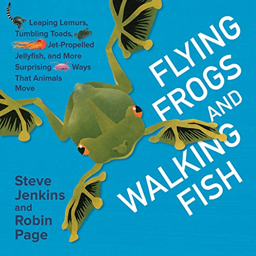 Flying Frogs And Walking Fish