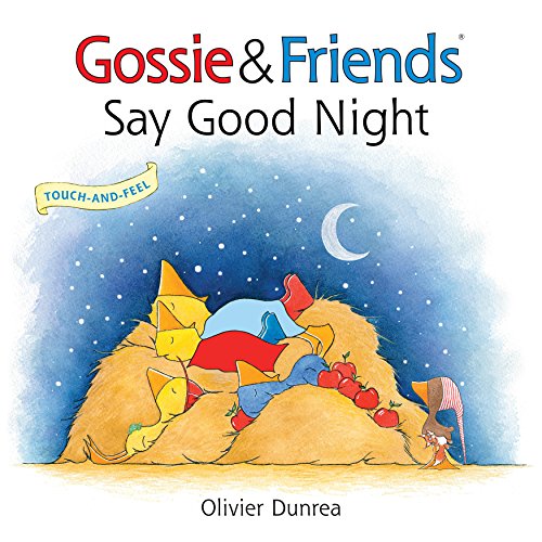 Say Good Night: Touch-and-Feel (Gossie & Friends)
