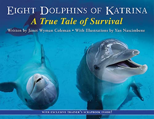 Eight Dolphins Of Katrina: A True Tale of Survival