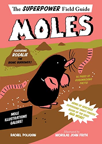 Moles (The Superpower Field Guide)
