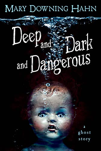 Deep and Dark and Dangerous