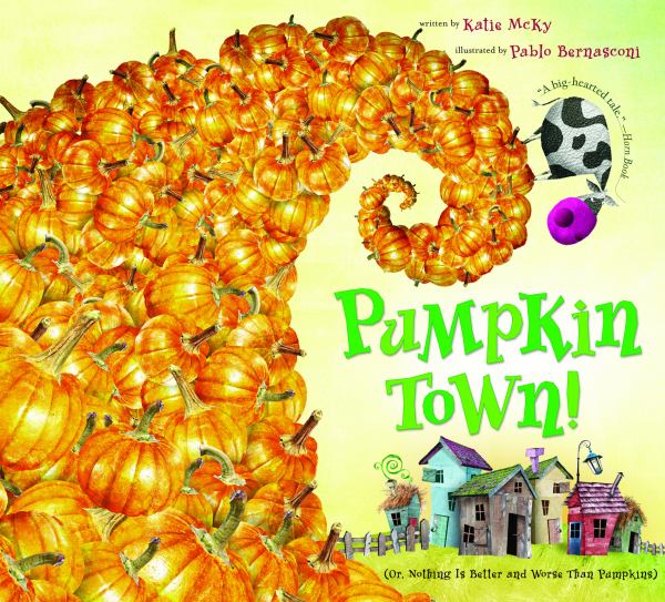 Pumpkin Town! or, Nothing Is Better and Worse Than Pumpkins