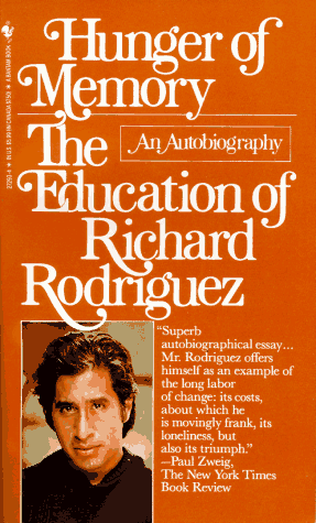 Hunger of Memory: The Education of Richard Rodriguez: An Autobiograhy