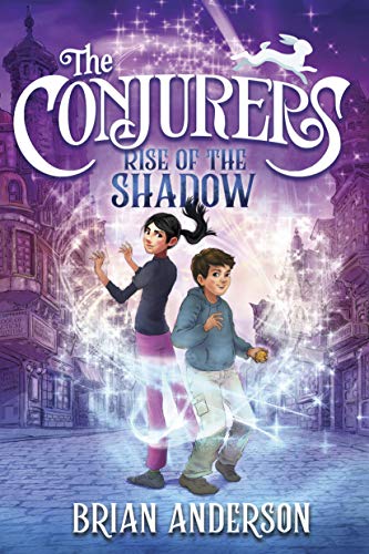 Rise of the Shadow (The Conjurers, Bk. 1)