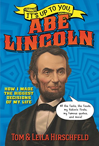 Abe Lincoln (It's Up to You)