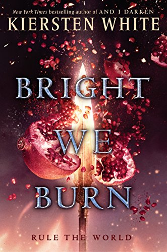 Bright We Burn (And I Darken, Bk. 3)