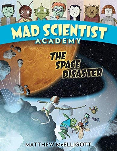 The Space Disaster (Mad Scientist Academy, Bk.3)