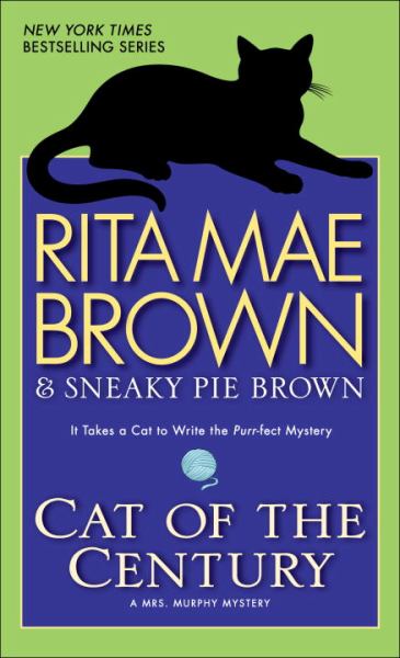 Cat of the Century (A Mrs. Murphy Mystery)