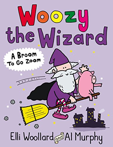 A Broom to Go Zoom (Woozy the Wizard)