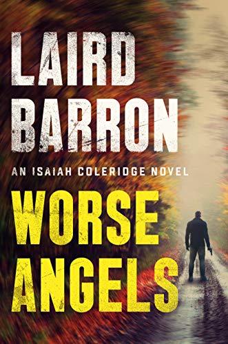 Worse Angels (An Isaiah Coleridge Novel, Bk. 3)