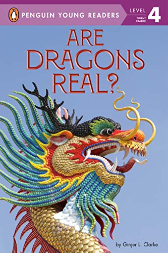 Are Dragons Real? (Penguin Young Readers, Level 4)