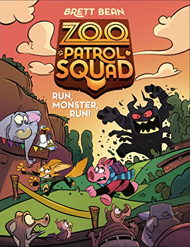Run, Monster, Run! (Zoo Patrol Squad, Bk. 2)