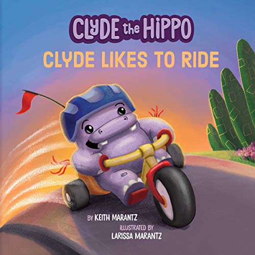 Clyde Likes to Ride (Clyde the Hippo)