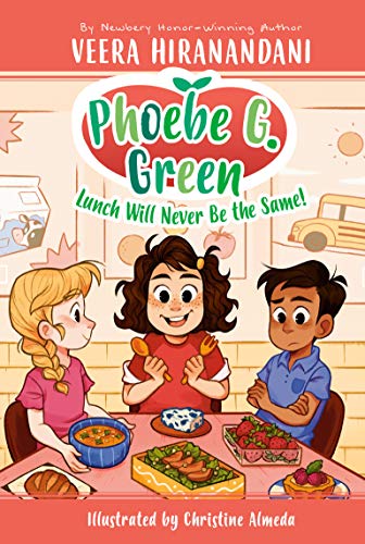 Lunch Will Never Be the Same! (Phoebe G. Green, Bk. 1)