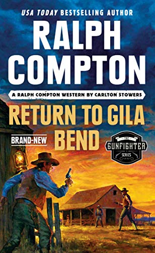 Ralph Compton Return to Gila Bend (Gunfighter Series)