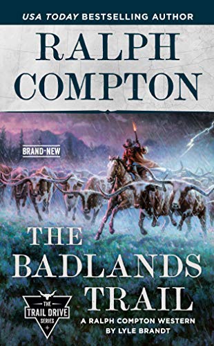Ralph Compton: The Badlands Trail (The Trail Drive Series)